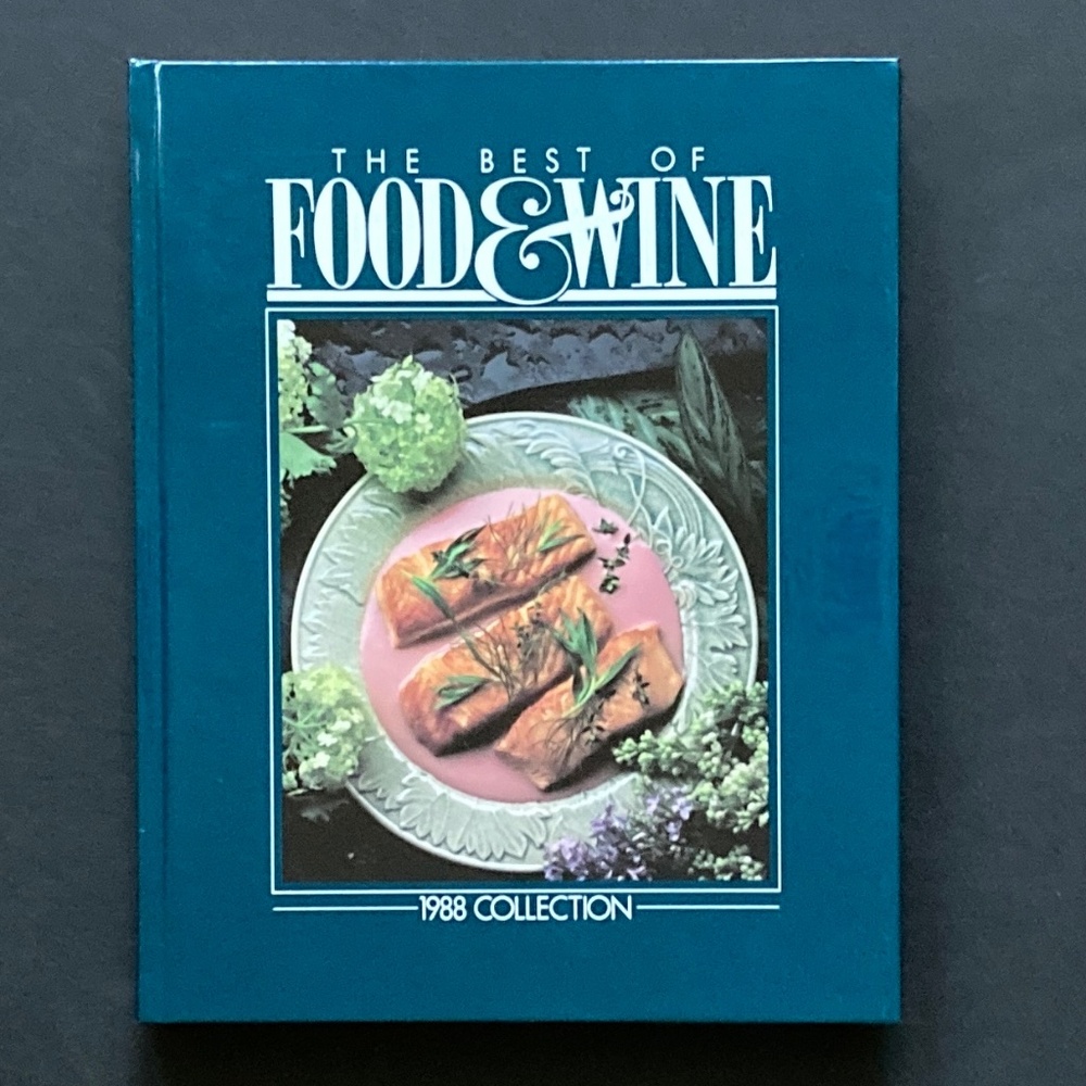 The Best of Food & Wine Cookbook 1988/'84 '86 '87 '89 '90 '92 Also Available/NEW